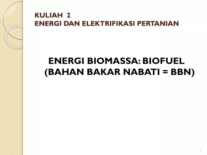 kuliah 2 energi dan elektrifikasi pertanian