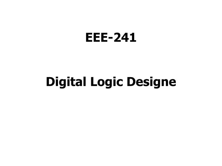 eee 241 digital logic designe