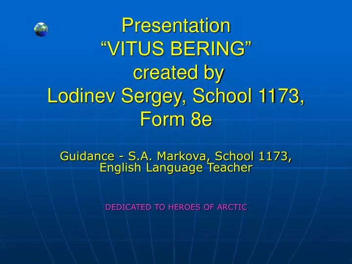 presentation vitus bering created by lodinev sergey school 1173 form 8e