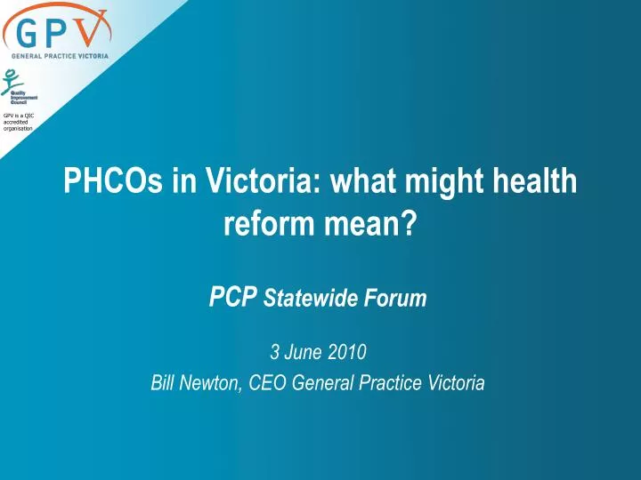 phcos in victoria what might health reform mean