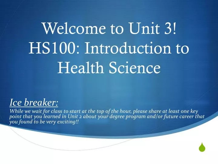 welcome to unit 3 hs100 introduction to health science