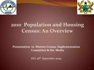 2010 Population and Housing Census: An Overview