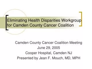 Eliminating Health Disparities Workgroup for Camden County Cancer Coalition