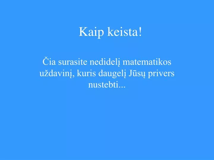 kaip keista