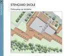 Renovation and Expansion Project at Stengård Skole - slide 1