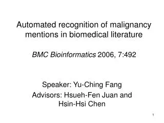 Speaker: Yu-Ching Fang Advisors: Hsueh-Fen Juan and Hsin-Hsi Chen