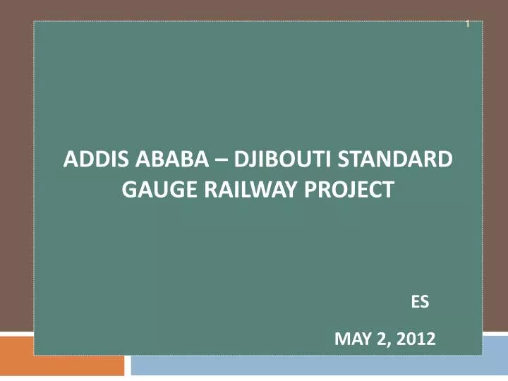 addis ababa djibouti standard gauge railway project es may 2 2012
