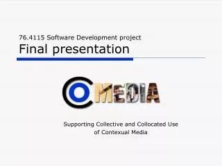 76.4115 Software Development project Final presentation