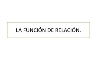 la funci n de relaci n
