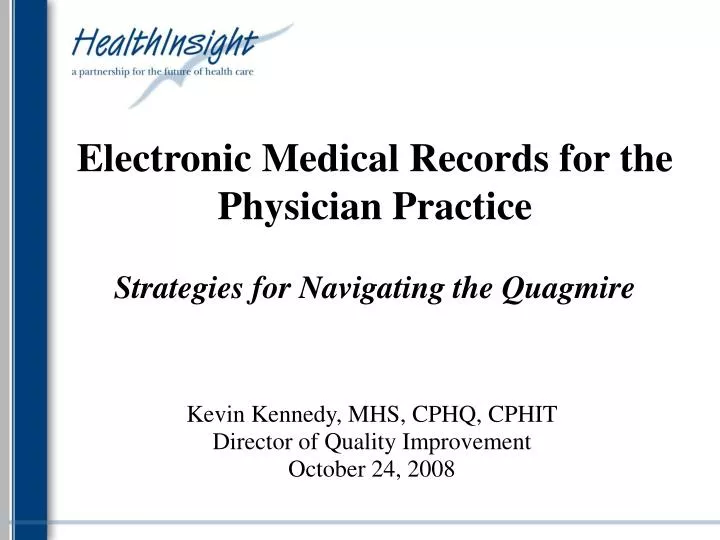 electronic medical records for the physician practice strategies for navigating the quagmire
