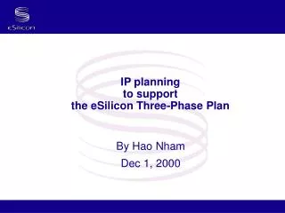 IP planning to support the eSilicon Three-Phase Plan