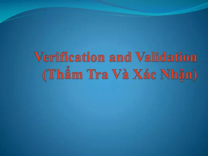 verification and validation th m tra v x c nh n