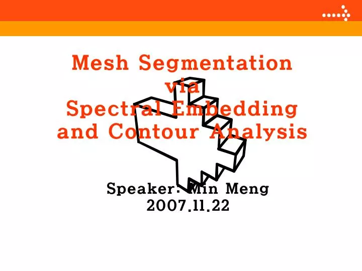 mesh segmentation via spectral embedding and contour analysis