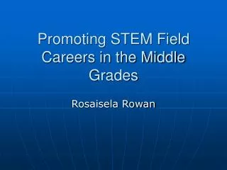 Promoting STEM Field Careers in the Middle Grades