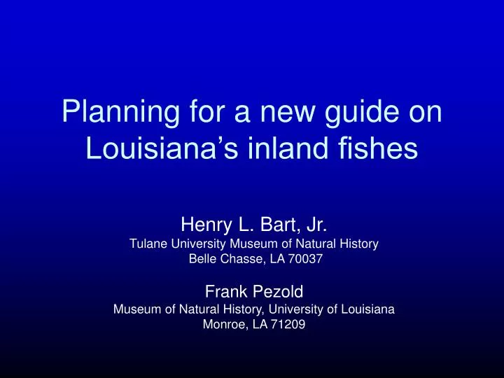 planning for a new guide on louisiana s inland fishes