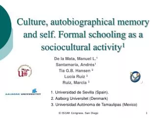 Culture, autobiographical memory and self. Formal schooling as a sociocultural activity 1