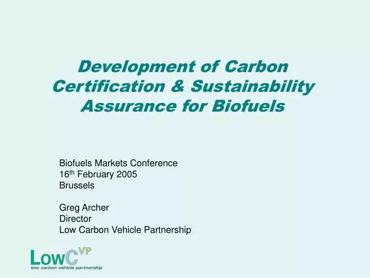 development of carbon certification sustainability assurance for biofuels
