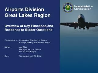 Airports Division Great Lakes Region Overview of Key Functions and Response to Bidder Questions