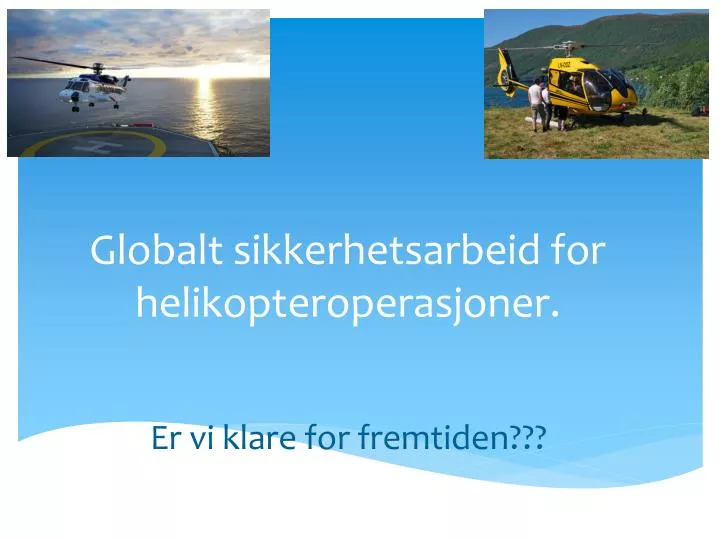 globalt sikkerhetsarbeid for helikopteroperasjoner