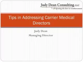 Tips in Addressing Carrier Medical Directors