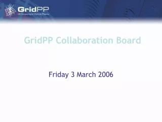 GridPP Collaboration Board