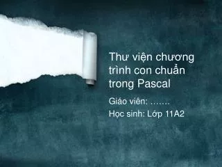th vi n ch ng tr nh con chu n trong pascal