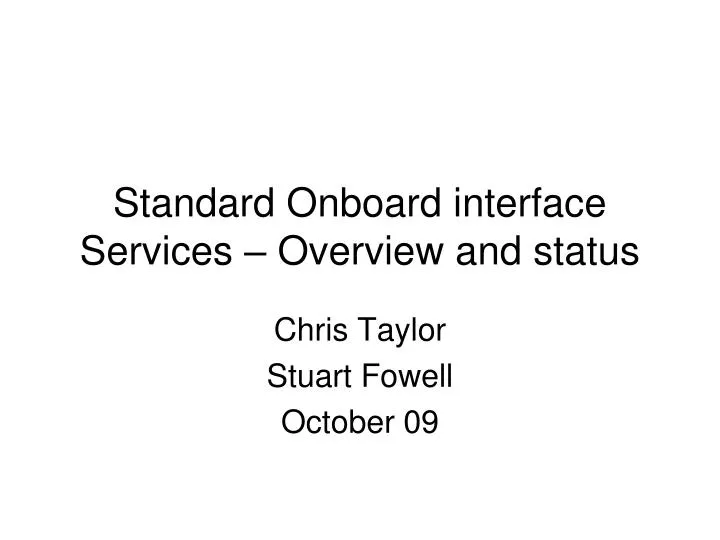 standard onboard interface services overview and status