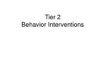 Tier 2 Behavior Interventions - slide 1