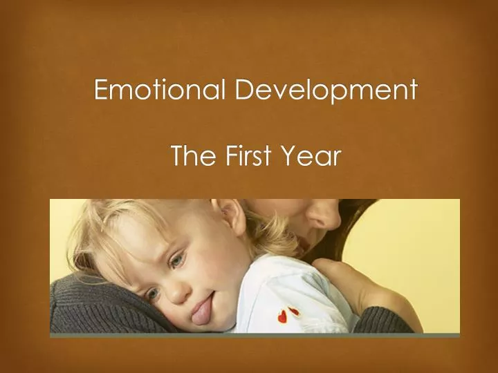 emotional development the first year