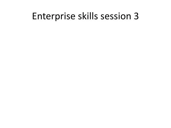 enterprise skills session 3