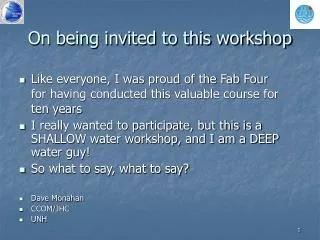 On being invited to this workshop