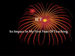 ICT Its Impact In My First Year Of Teaching