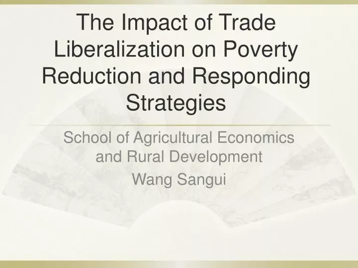 the impact of trade liberalization on poverty reduction and responding strategies