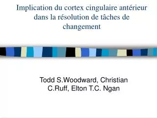 implication du cortex cingulaire ant rieur dans la r solution de t ches de changement