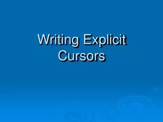 Writing Explicit Cursors