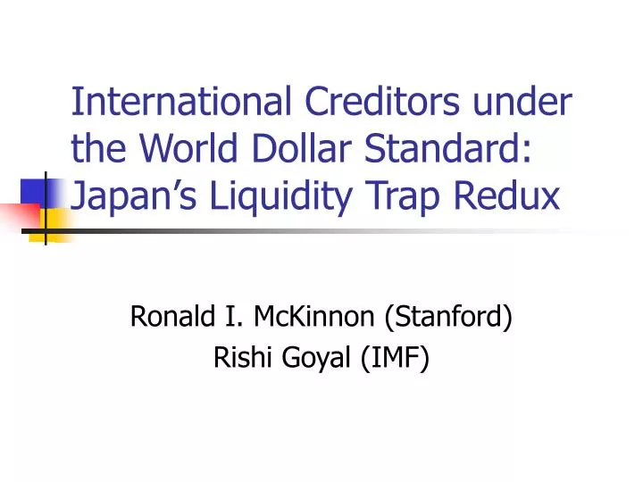 international creditors under the world dollar standard japan s liquidity trap redux