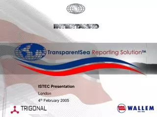 ISTEC Presentation London 4 th February 2005