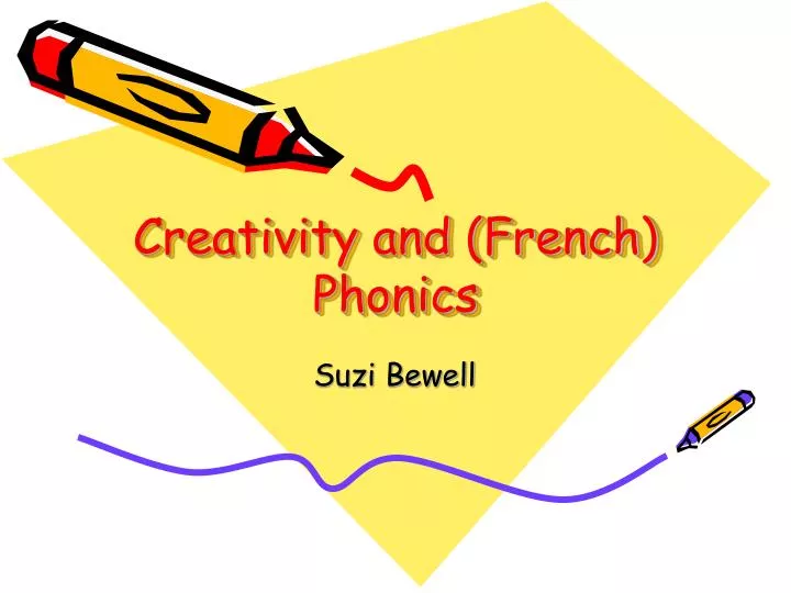 creativity and french phonics