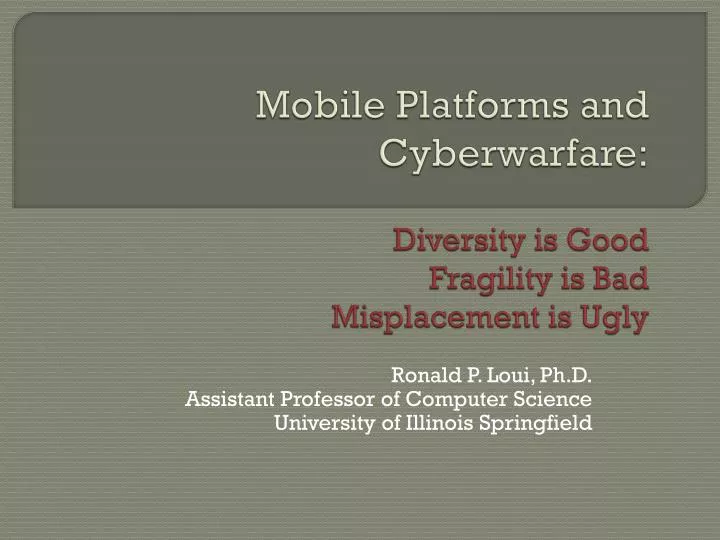 mobile platforms and cyberwarfare diversity is good fragility is bad misplacement is ugly