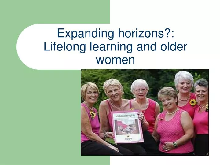 expanding horizons lifelong learning and older women