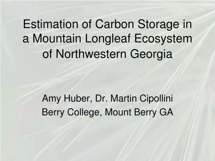 estimation of carbon storage in a mountain longleaf ecosystem of northwestern georgia