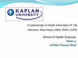 School of Health Sciences Week 4! AHIMA Practice Brief