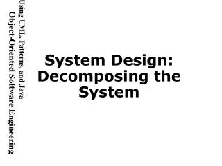 System Design: Decomposing the System