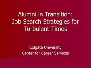 Alumni in Transition: Job Search Strategies for Turbulent Times