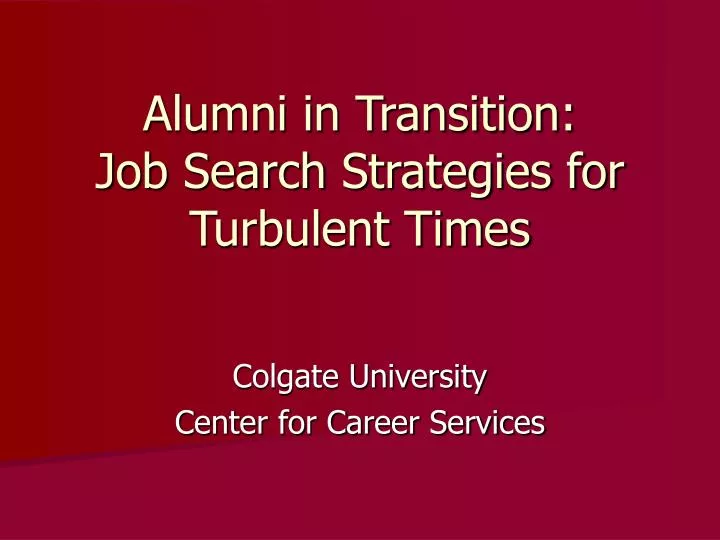 alumni in transition job search strategies for turbulent times