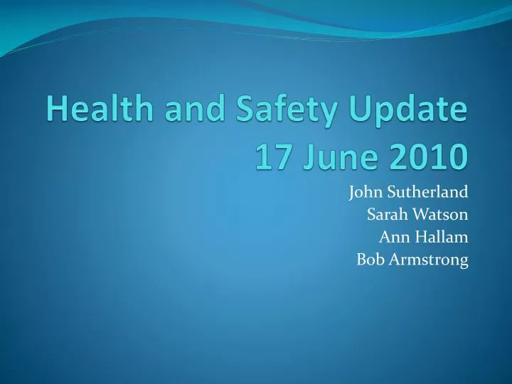 health and safety update 17 june 2010