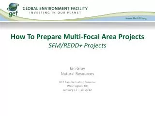 How To Prepare Multi-Focal Area Projects SFM/REDD+ Projects