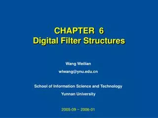 CHAPTER 6 Digital Filter Structures