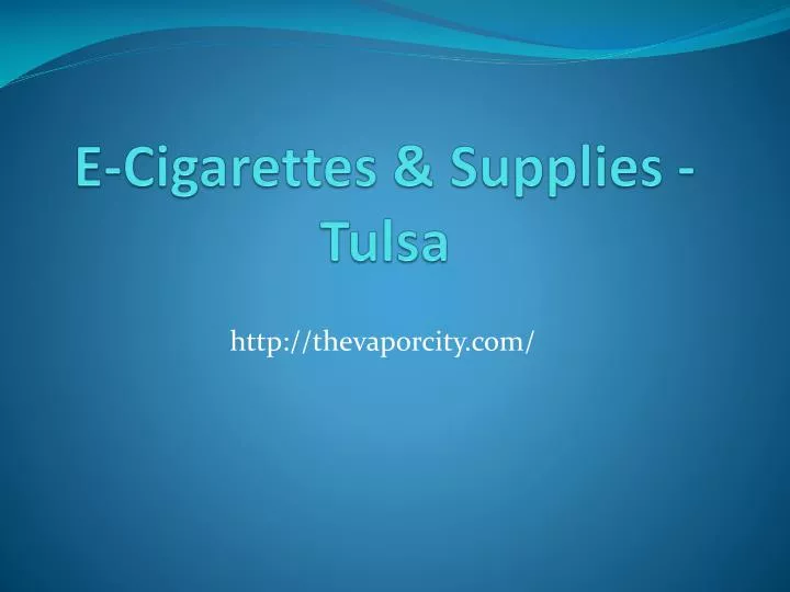 e cigarettes supplies tulsa