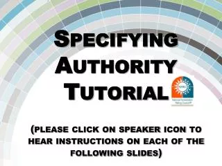 Specifying Authority (SA ) &amp; CMA Overview